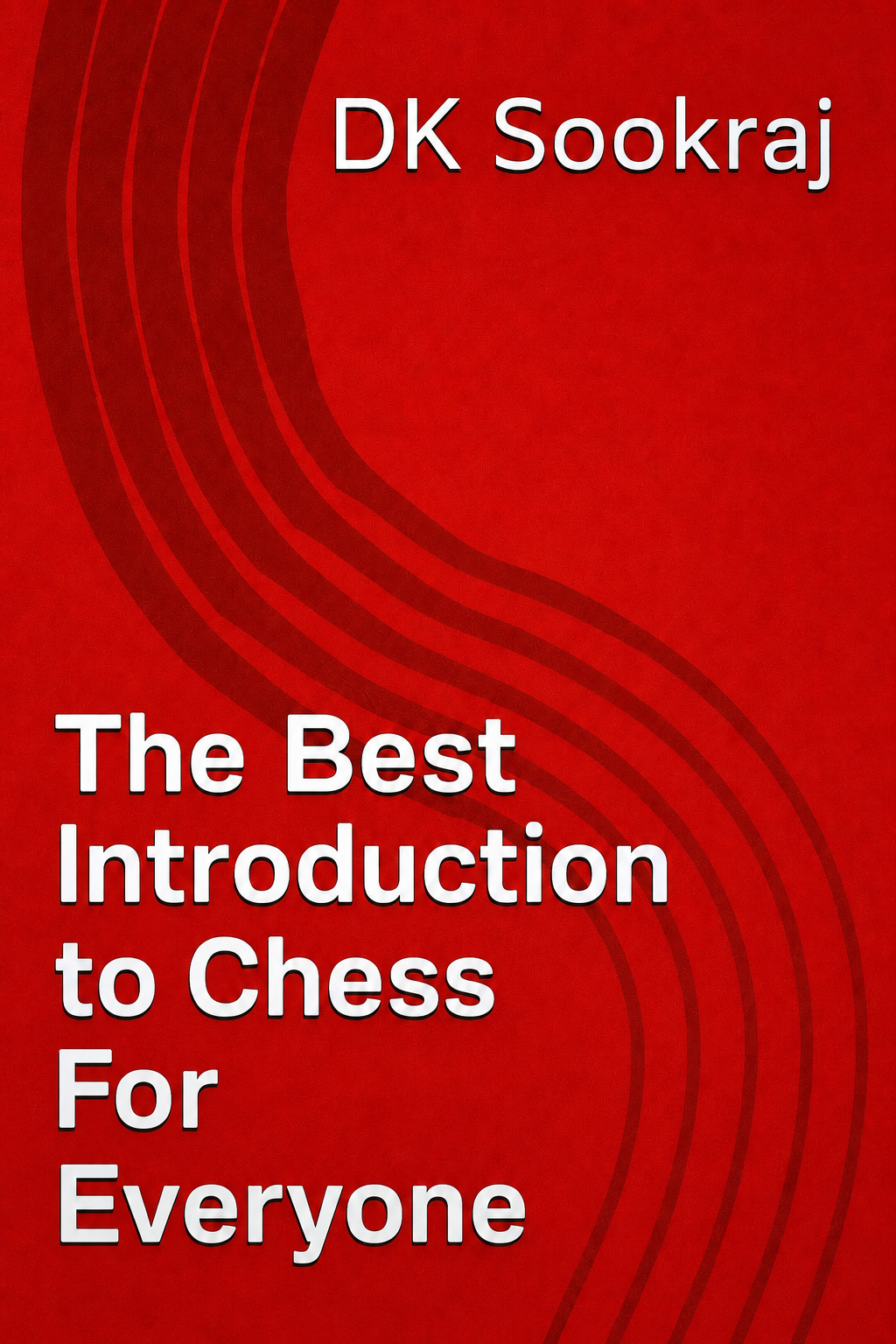 Cover of The Best Introduction to Chess for Everyone by DK Sookraj